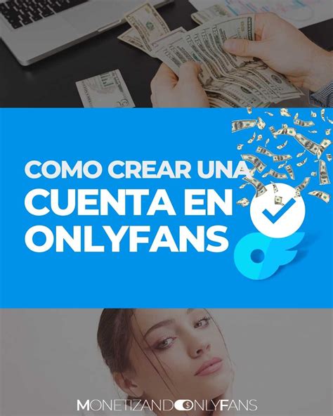 crear cuenta onlyfans sin tarjeta|OnlyFans: Cómo crear cuenta y ganar dinero